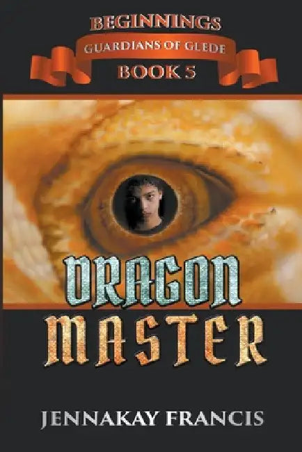 DragonMaster by Jennakay Francis