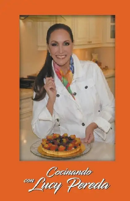 Cocinando con Lucy Pereda by Lucy Pereda