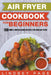 Air Fryer Cookbook for Beginners: 100 Simple and Delicious Recipes for Your Air Fryer by Lindsey Page