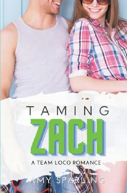 Taming Zach by Amy Sparling