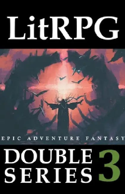 LitRPG Double Series 3: Epic Adventure Fantasy by Adam Drake