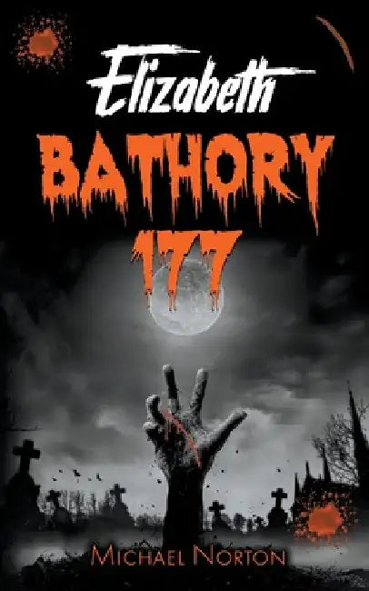 Elizabeth Bathory 177 by Michael Norton