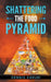 Shattering the food Pyramid by Dennis Karuri