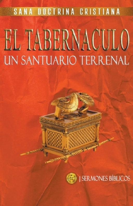 El Tabernáculo: Un santuario Terrenal by Sermones Bíblicos