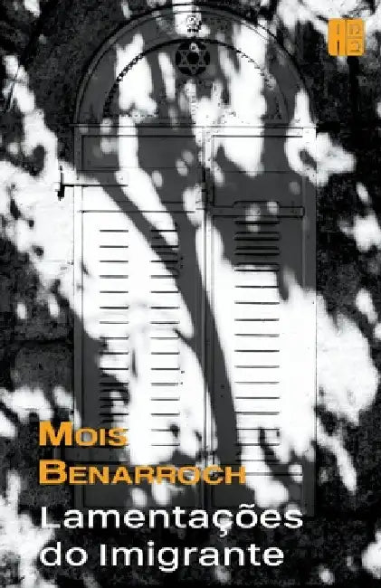 Lamentações do imigrante by Mois Benarroch