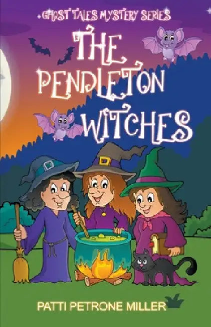 The Pendleton Witches by Patti Petrone Miller