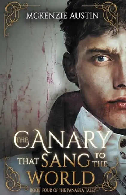 The Canary That Sang to the World by McKenzie Austin