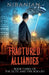 Fractured Alliances by Niranjan