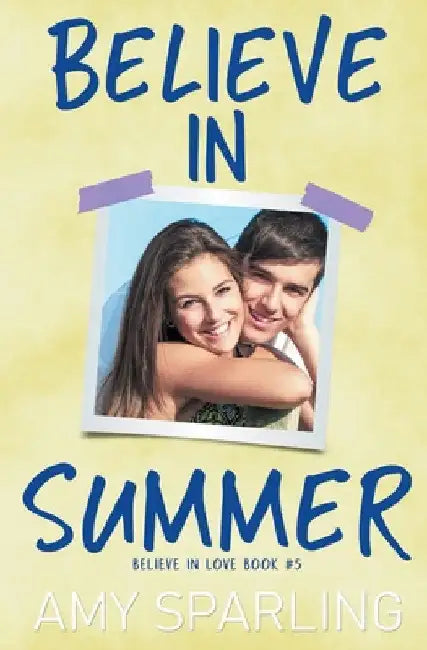 Believe in Summer by Amy Sparling