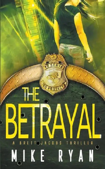 The Betrayal by Mike Ryan
