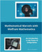 Mathematical Marvels with Wolfram Mathematica by A. Scholtens
