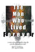 The Man Who Lived Forever by Walt F. J. Goodridge