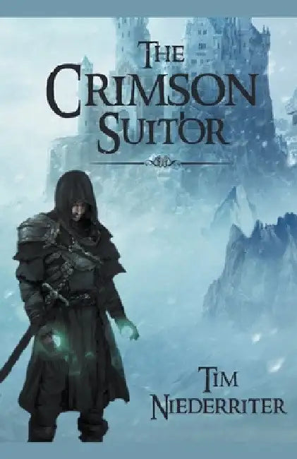 The Crimson Suitor by Tim Niederriter