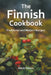 The Finnish Cookbook Traditional and Modern Recipes by Marit Peters