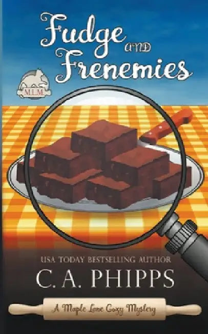 Fudge and Frenemies by C. A. Phipps