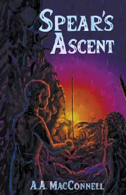 Spear's Ascent by A. a. Macconnell