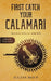 First Catch Your Calamari: Travels with an Appetite (A Writer's Food Diary) by Julian Roup