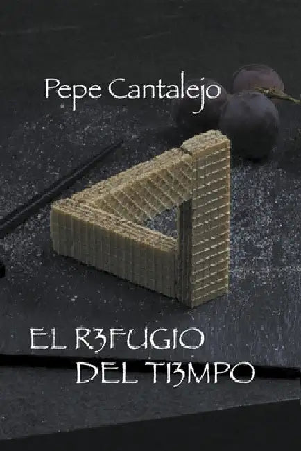 El refugio del tiempo by Pepe Cantalejo