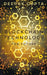 Blockchain Technology: The Future by Deepak Gupta