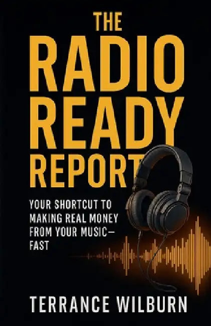 The Radio Ready Report by Terrance Wilburn