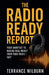 The Radio Ready Report by Terrance Wilburn