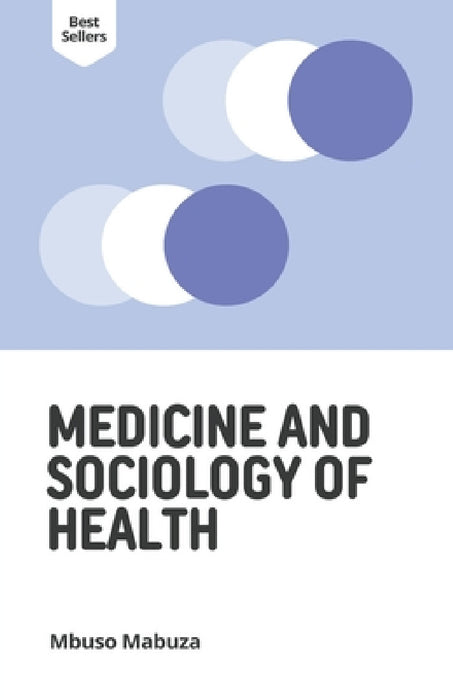 Medicine and Sociology of Health by Mbuso Mabuza