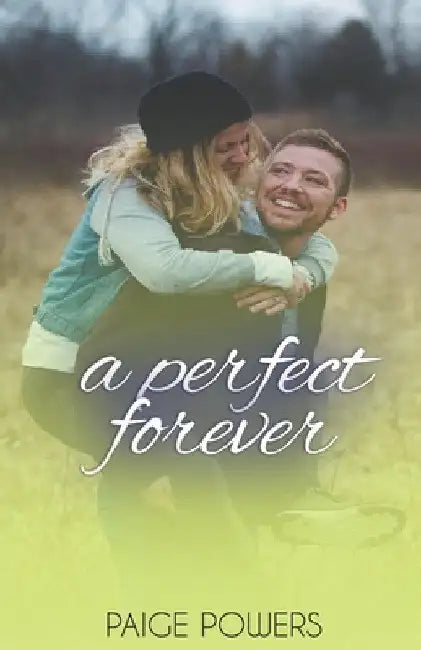 A Perfect Forever by Paige Powers