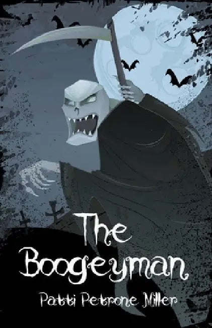 The Boogeyman by Patti Petrone Miller