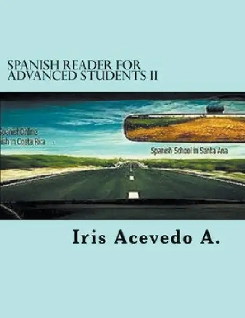 Spanish Reader for Advanced Students II by Iris Acevedo A