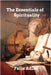 The Essentials of Spirituality by Adler, Felix