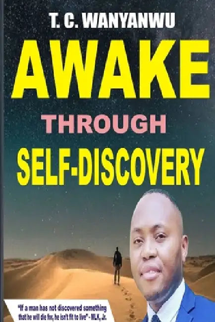 Awake Through Self-Discovery by T. C. Wanyanwu