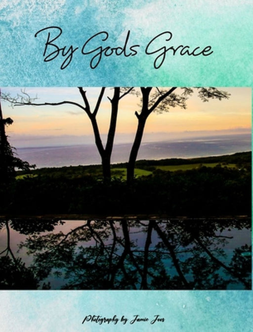 By Gods Grace by Jamie Joos