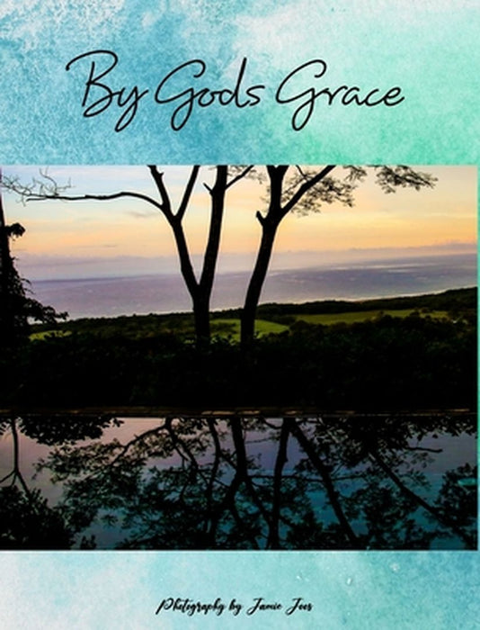 By Gods Grace by Jamie Joos