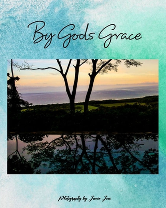 By Gods Grace by Jamie Joos