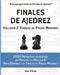 Finales de Ajedrez, Volumen 2: Finales de Piezas Menores: 2000 Problemas de Ajedrez de Mate en 1 a 8, Dominar Finales de Piezas Menores by Viktor, Alan