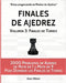 Finales de Ajedrez, Volumen 3: Finales de Torres: 2000 Problemas de Ajedrez de Mate en 1 a 9, Dominar los Finales de Torres by Alan Viktor