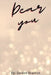 Dear You by Destini Braxton