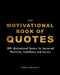 The Motivational Book of Quotes: 500+ Motivational Quotes for Increased Positivity, Confidence and Success by Jenny Kellett