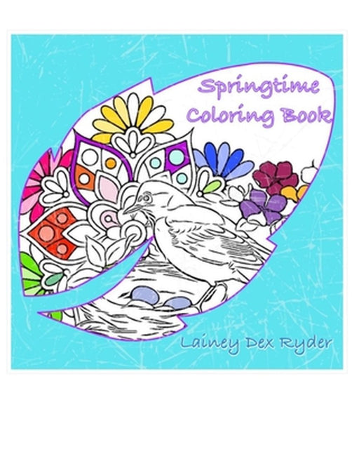 SpringTime Coloring Book by Lainey Dex Ryder