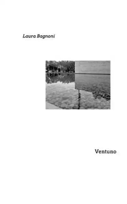 Ventuno by Laura Bagnoni