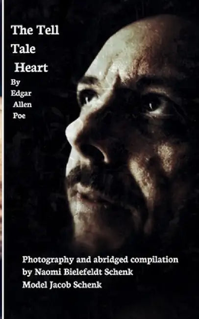 A Tell Tale Heart - By Edgar Allen Poe by Naomi Bielefeldt Schenk