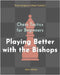 Chess Tactics for Beginners, Playing Better with the Bishops: 500 Chess Problems to Master the Bishops by Alan Viktor