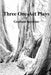 Three One-Act Plays by Graham Sessions