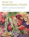 From the Flowering Fields - Create 3-D Flowers with Seed Beads by Patricia Parker