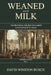 Weaned from the Milk: The Provoker, the New Testament & Our Sonship in Christ by David Winston Busch