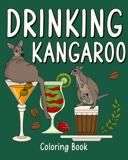 Drinking Kangaroo Coloring Book by Paperland