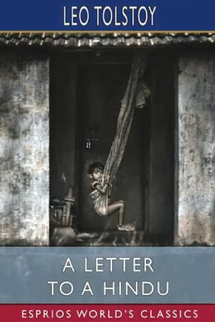 A Letter to a Hindu (Esprios Classics) by Leo Tolstoy