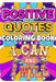 Positive Quotes Coloring Book by The Little French