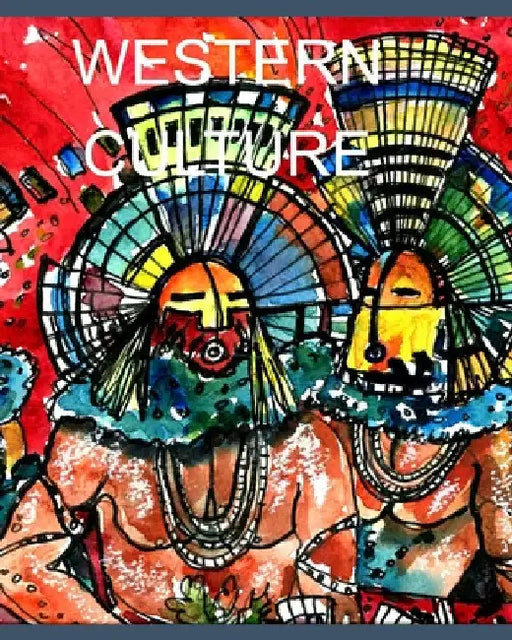 Western Culture: IndIans by Alice Daena Hickey