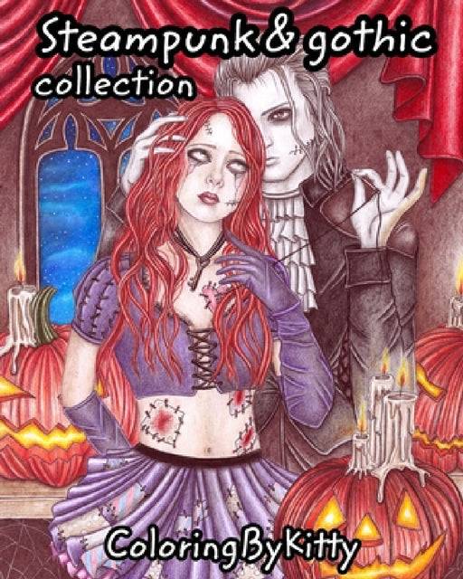 ColoringByKitty: Steampunk and gothic collection: Coloring book for adults by A. Chebunina, E. Chebunina